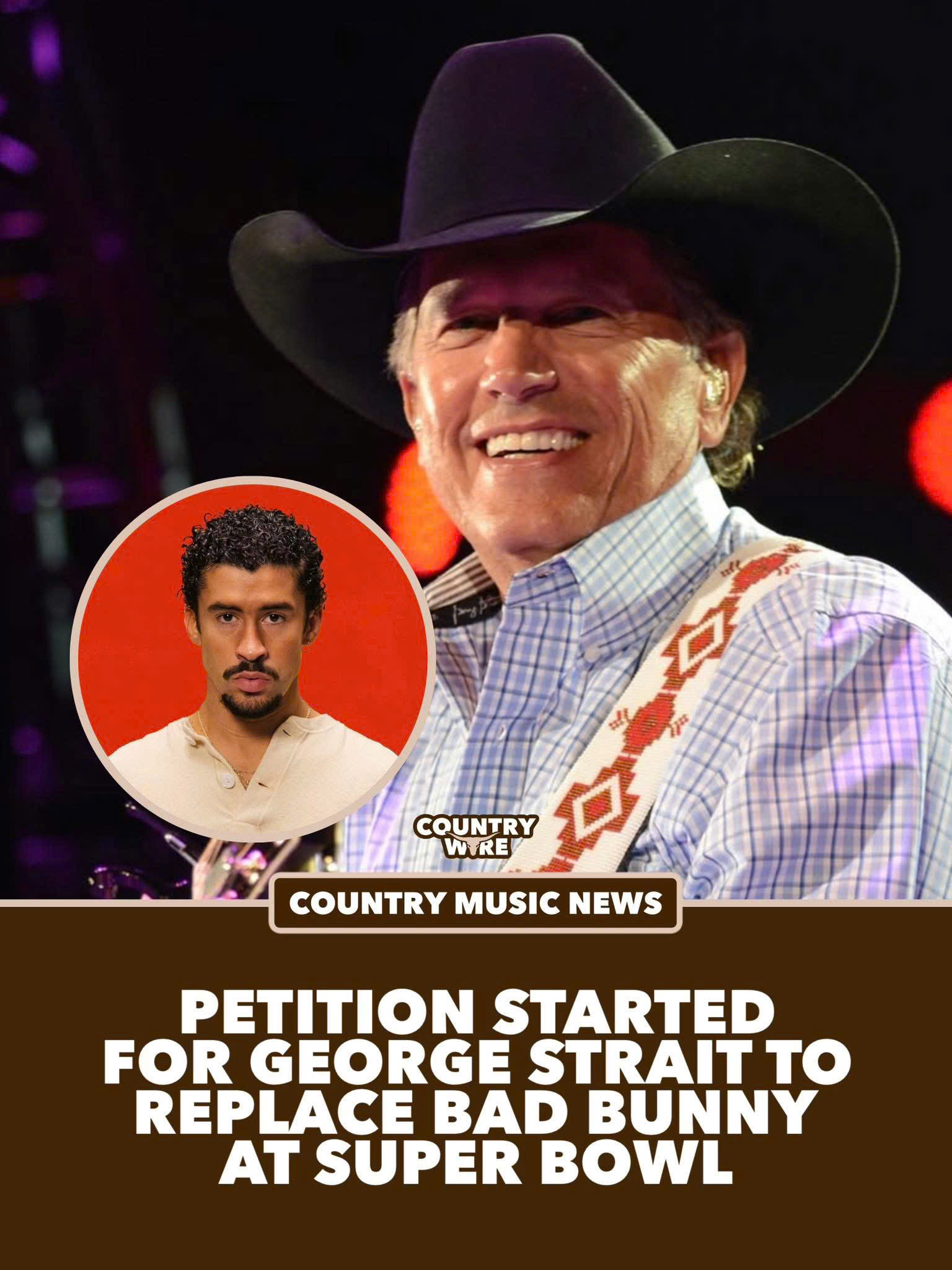 Replace Bad Bunny with George Strait for the 2026 Super Bowl Halftime Show